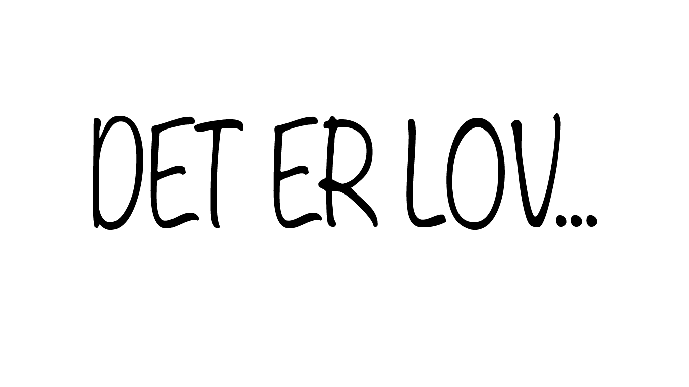Det er lov…